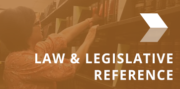 Law and Legislative Reference