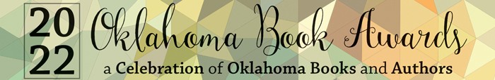 Oklahoma Book Awards 2022: A Celebration of Oklahoma Books and Authors