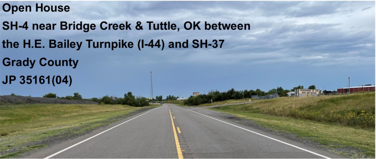 Open House SH-4 near Bridge Creek & Tuttle, OK between  the H.E. Bailey Turnpike (I-44) and SH-37 Grady County JP 35161(04)