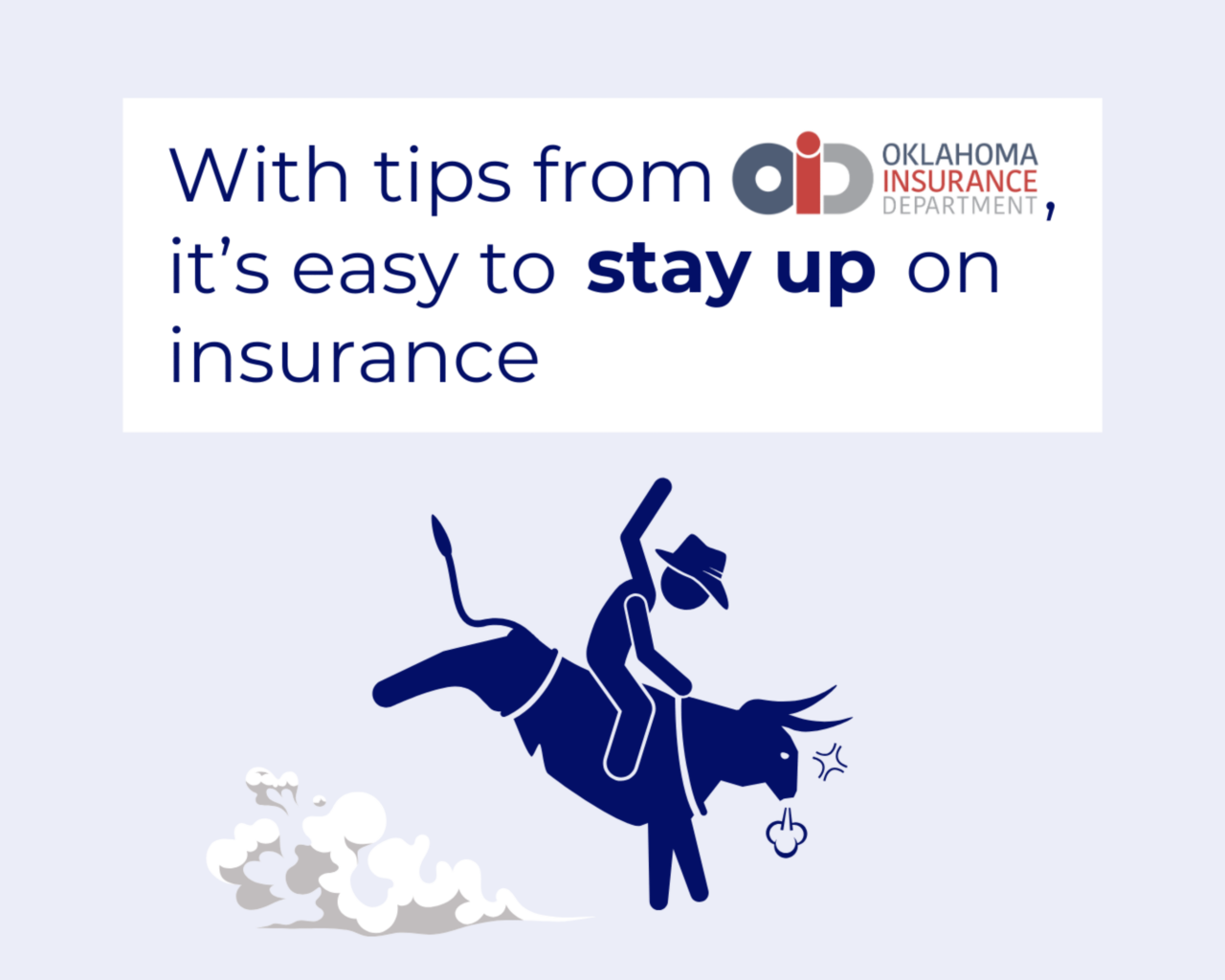 With tips from Oklahoma Insurance Department  it's easy to stay up on insurance.  A CGI drawn cowboy on a bucking bull.