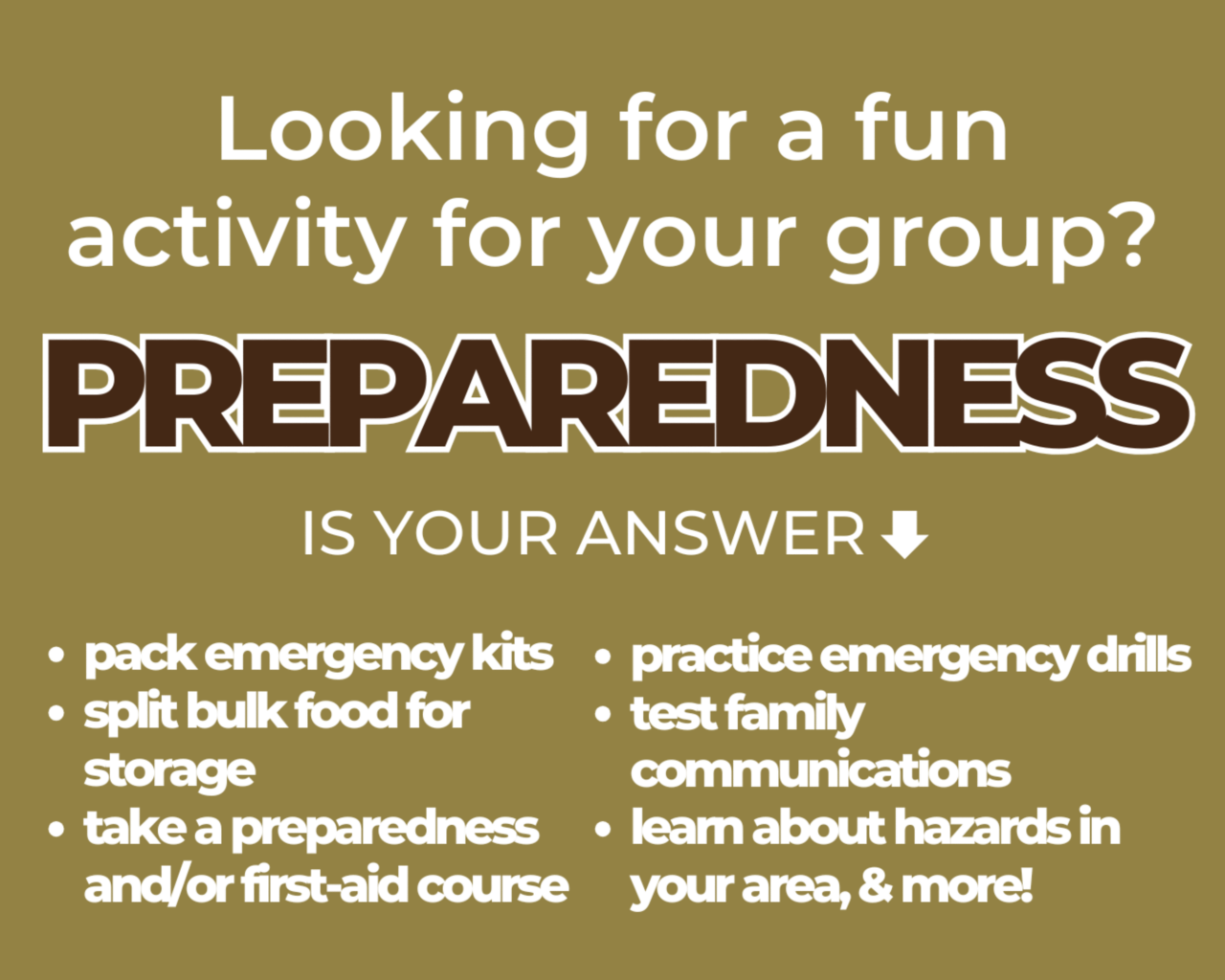 Looking for a fun activity for your grup? Preparedness is your answer. 