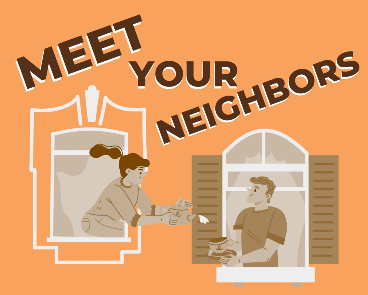 Meet Your Neighbors