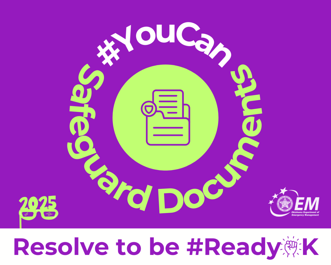 #YouCan safeguard documents 2025. Resolve to be #ReadyOK. Logo, Oklahoma Department of Emergency Management. 