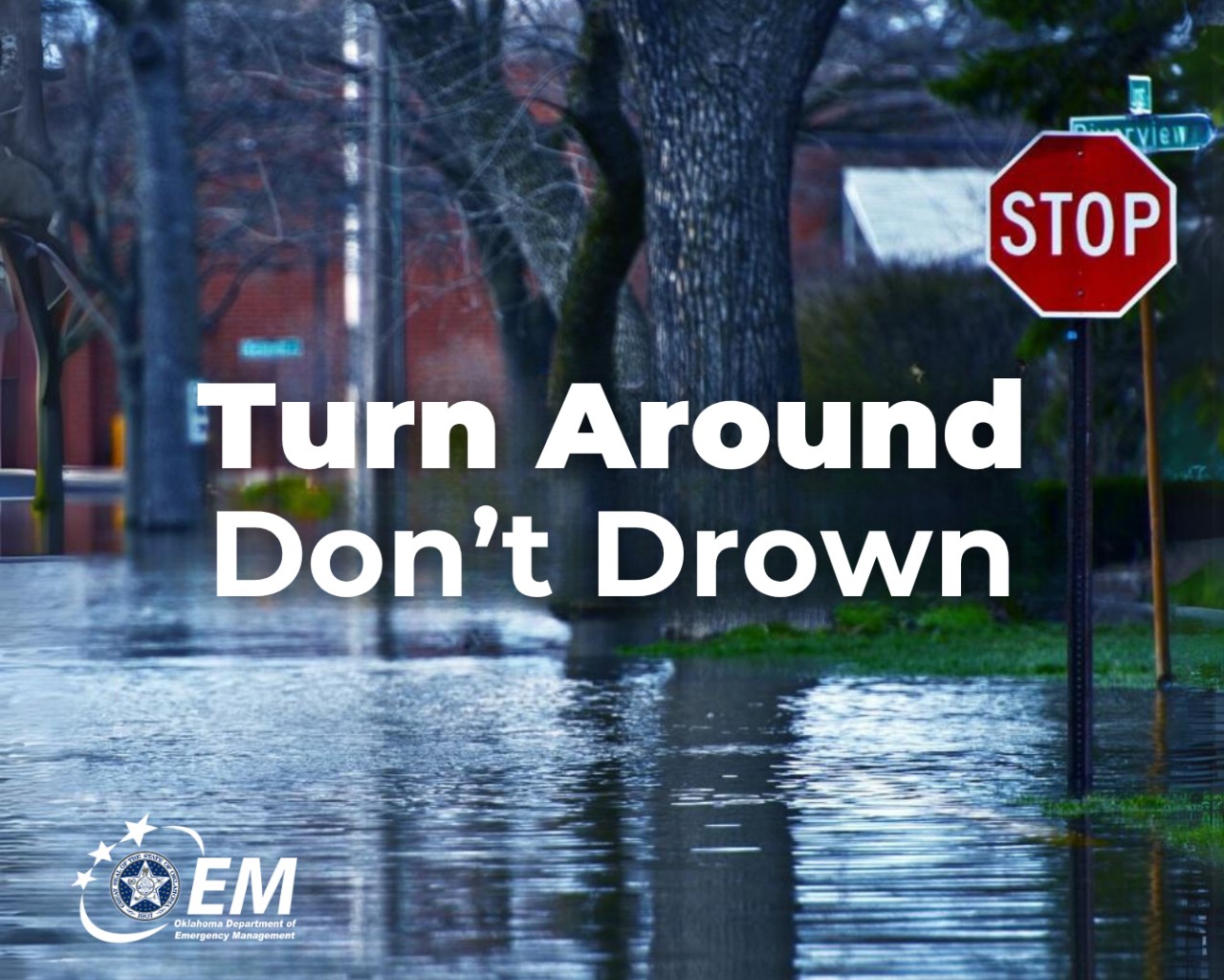 Turn around, Don't drown. Background image of a flooded street. Logo, Oklahoma Department of Emergency Management.