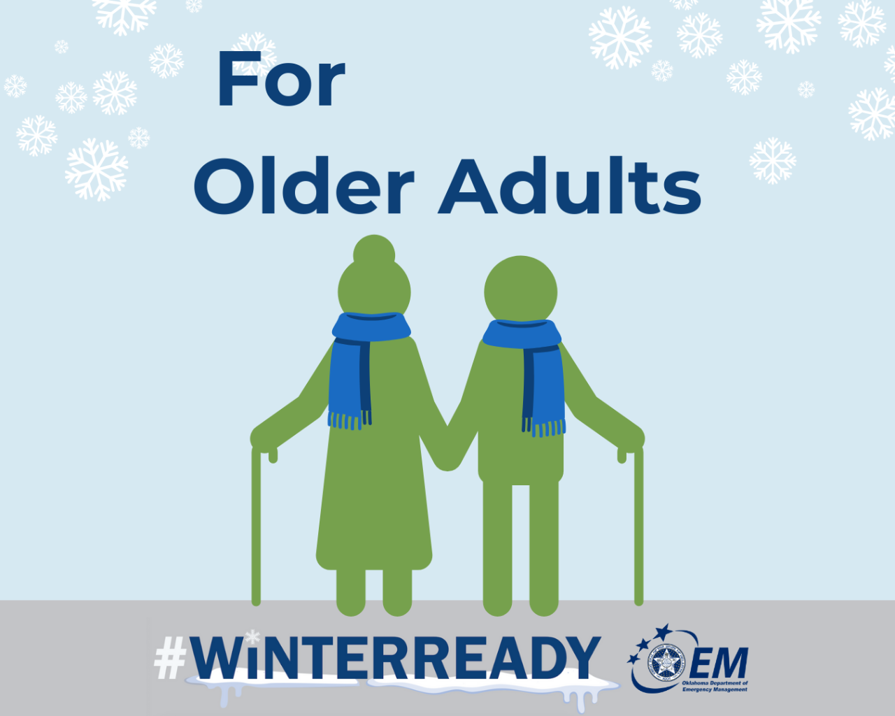 For Older Adults. #WINTERREADY. A CGI drawn older couple with scarves on and outside with snowflakes falling. Logo, OEM, Oklahoma Department of Emergency Management. 