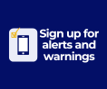 Sign up for alerts and warnings