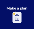Make a plan.