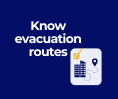 Know evacuation routes