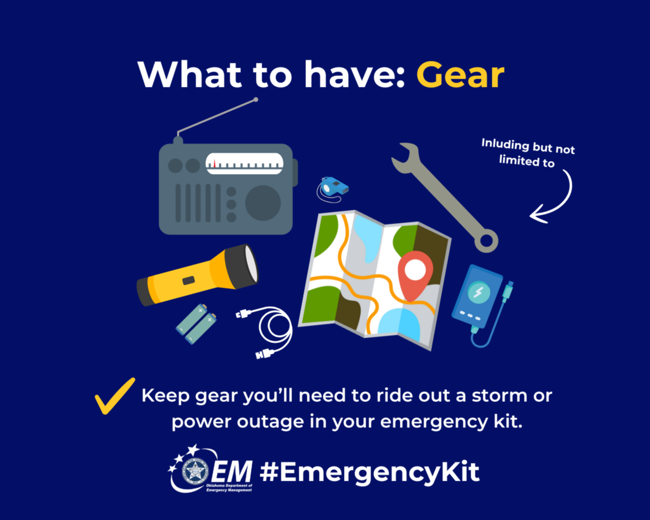What to have: Gear. Keep gear you'll need to ride out a storm or power outage in your emegerncy kit. #EmergencyKit. Logo, OEM. 