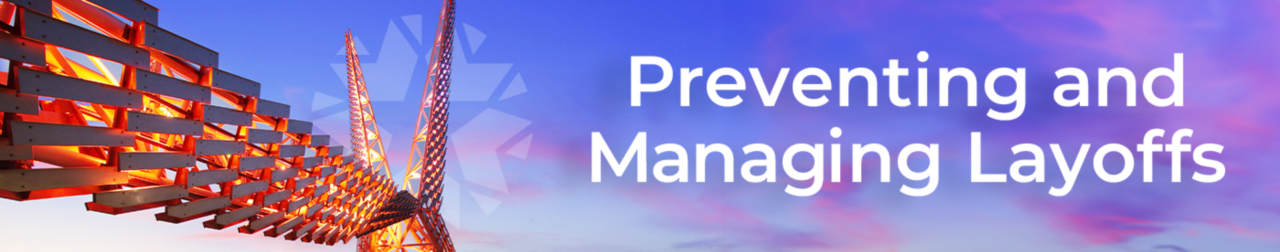 Preventing and Managing Layoffs